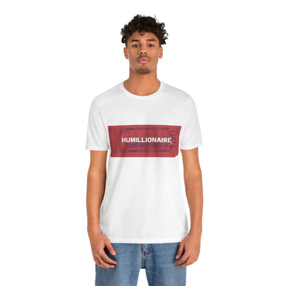 Humillionaire Unisex Tee On Sale! Use Code: Sunset for 25% off